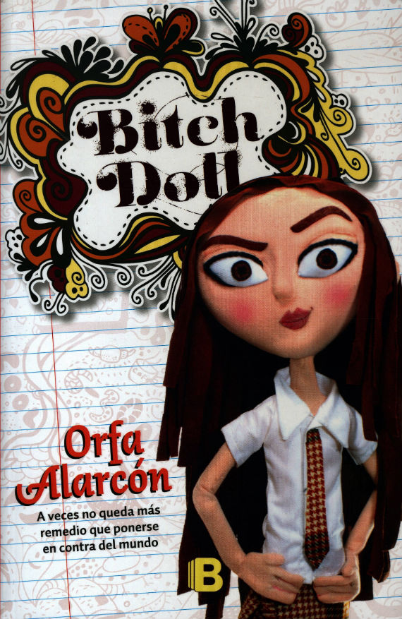 Bitch Doll, una novela juvenil que muestra a su autora en un registro distinto. Foto: Especial