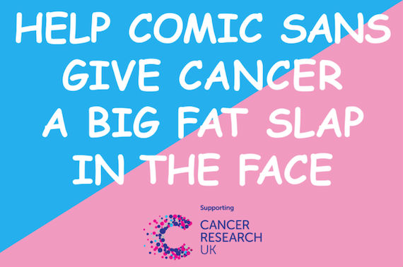 La original campaña pretende darle un giro nuevo al uso de la fuente Comic Sans. Foto: Facebook, Comic Sans for Cancer