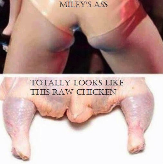 miley-ass-totally-looks-like-this-raw-chicken-meme