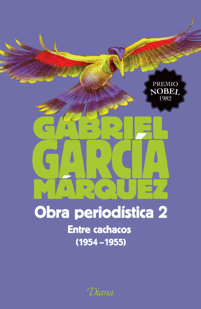 El Volumen Obra Periodística Reúne Los Artículos Del Autor Aparecidos En El Espectador De Bogotá Durante Y Foto Planeta