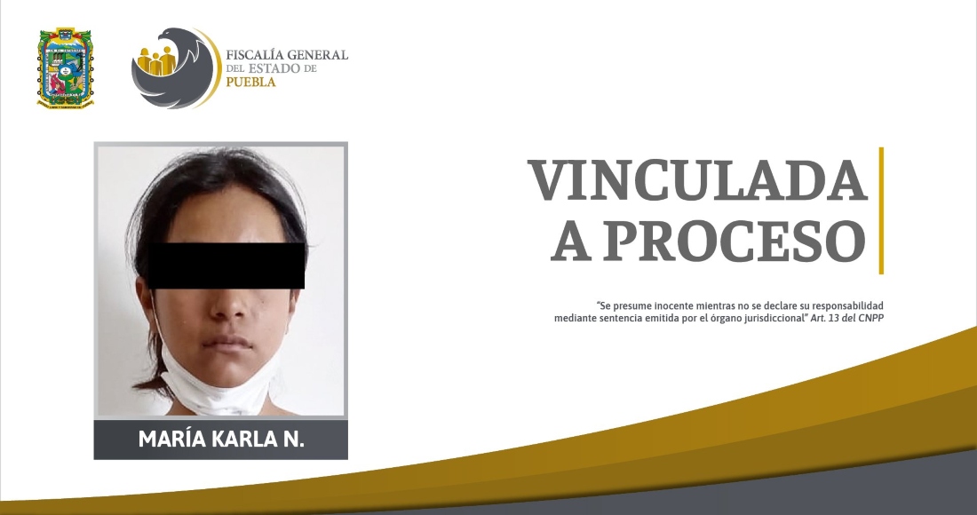 Al recibir la denuncia de los hechos, el Agente del Ministerio Público solicitó y obtuvo una orden de aprehensión contra María Karla "N", por lo que Agentes Estatales de Investigación la capturaron el 6 de octubre de 2021 en la colonia Los Ángeles, Atlixco.