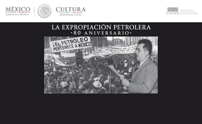 El 80 aniversario de la Expropiación Petrolera.